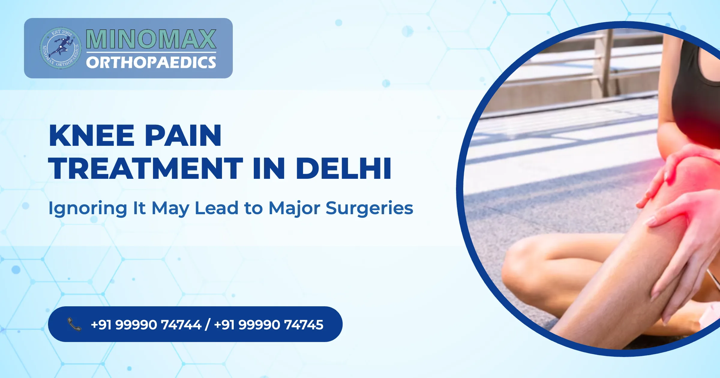 Knee Pain Treatment in Delhi: Ignoring It May Lead to Major Surgeries